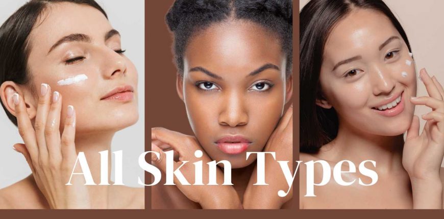 Skin Types Justglamoure